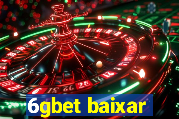 6gbet baixar