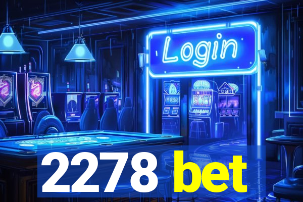 2278 bet