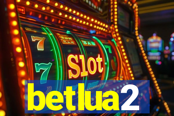 betlua2