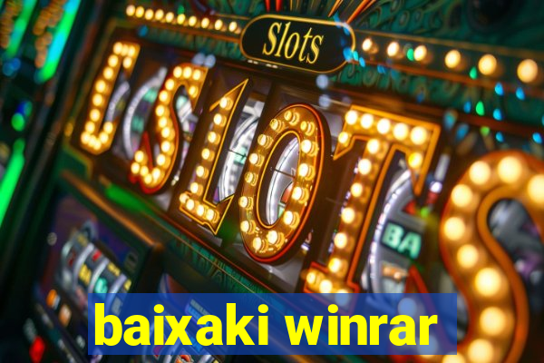 baixaki winrar