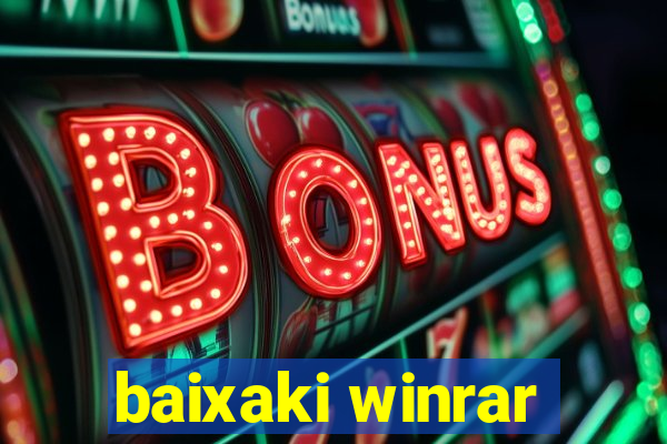 baixaki winrar