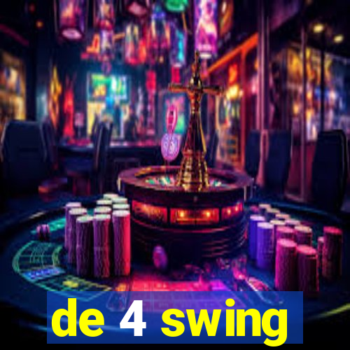 de 4 swing