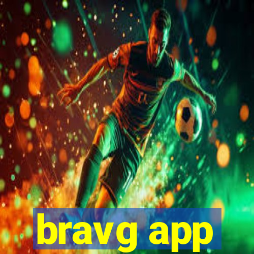 bravg app