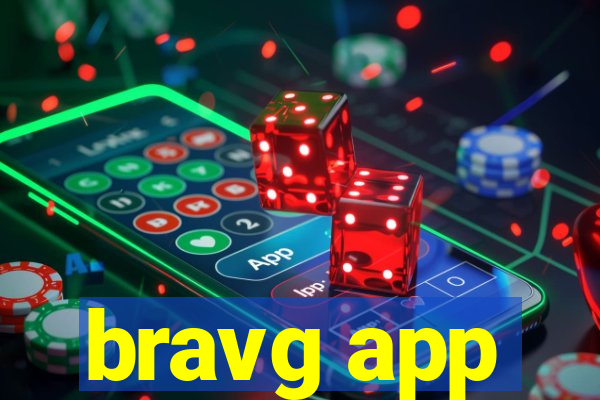 bravg app