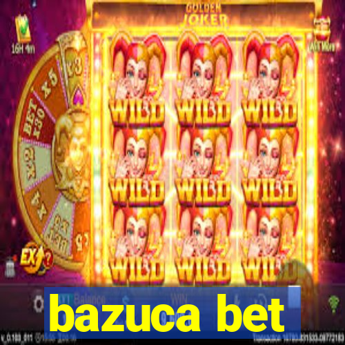 bazuca bet