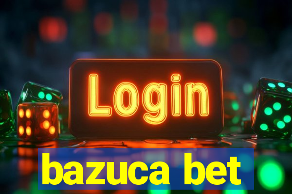 bazuca bet