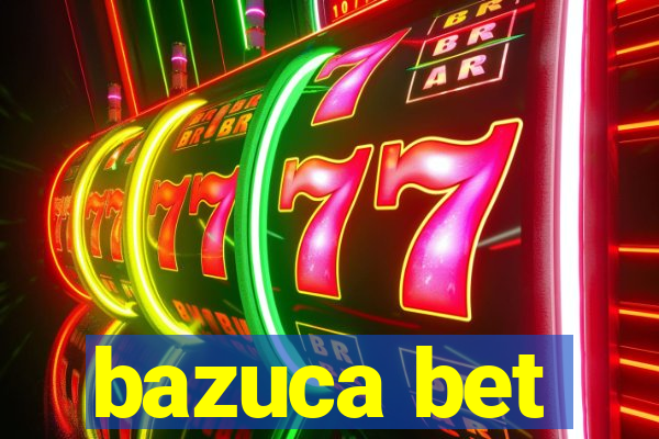 bazuca bet