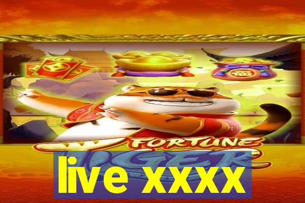 live xxxx