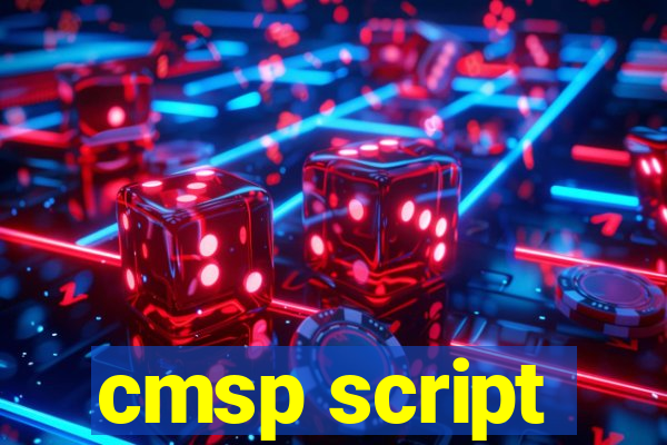 cmsp script