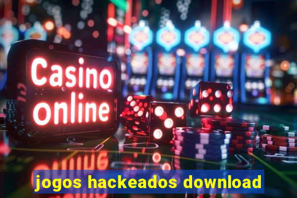 jogos hackeados download