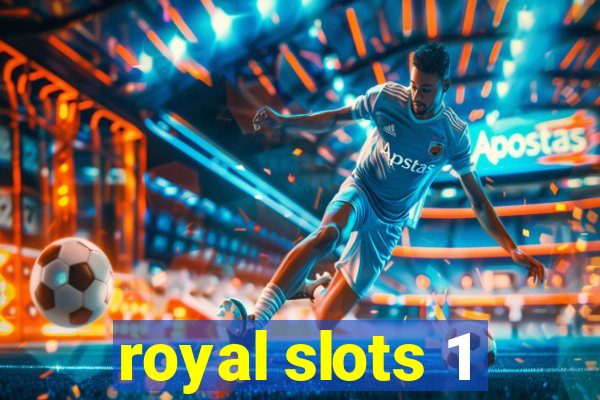 royal slots 1