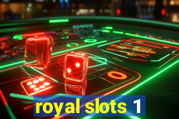 royal slots 1