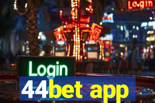 44bet app