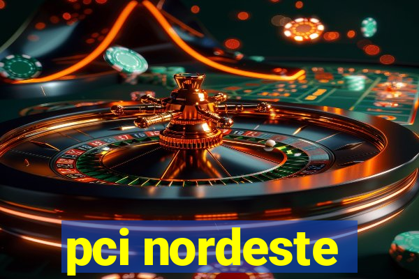 pci nordeste