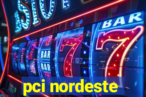 pci nordeste