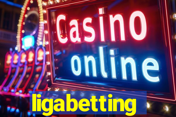 ligabetting