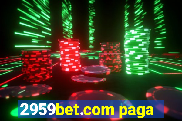 2959bet.com paga