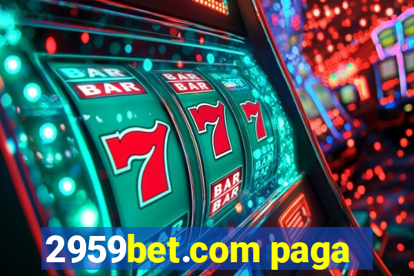 2959bet.com paga