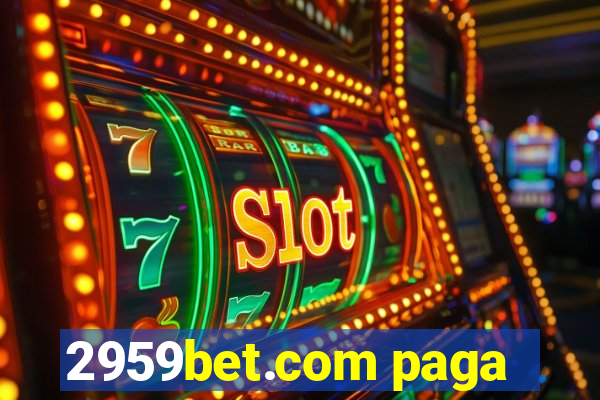 2959bet.com paga