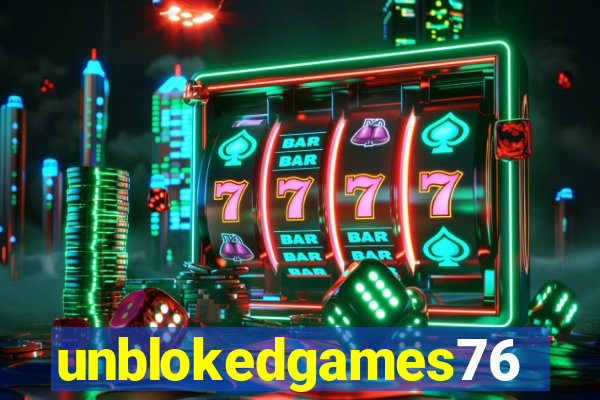 unblokedgames76