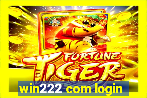 win222 com login