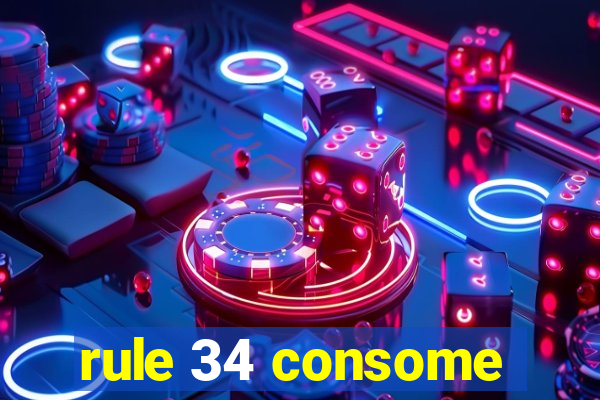 rule 34 consome