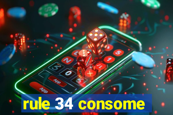 rule 34 consome