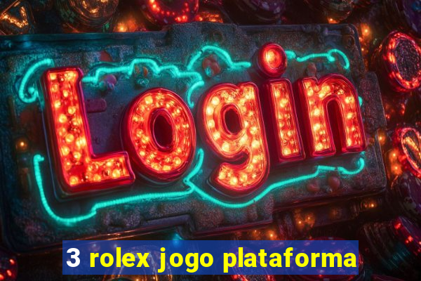 3 rolex jogo plataforma