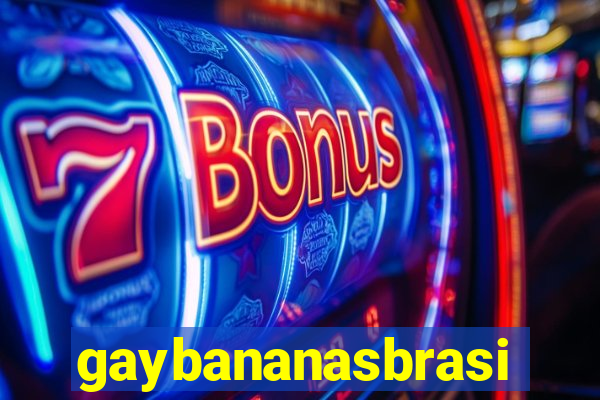 gaybananasbrasil