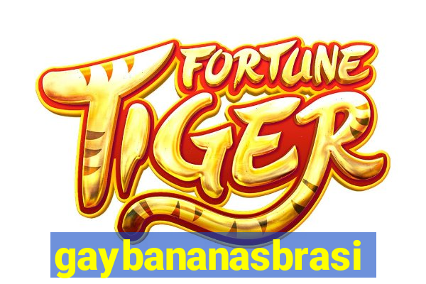 gaybananasbrasil