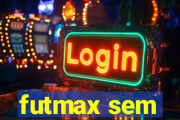 futmax sem