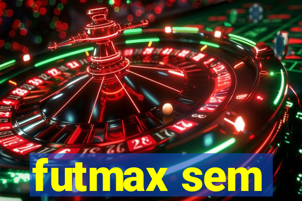 futmax sem