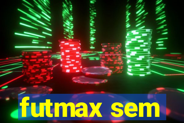 futmax sem