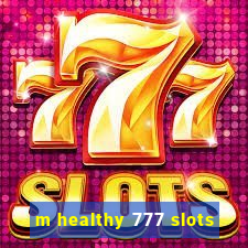 m healthy 777 slots