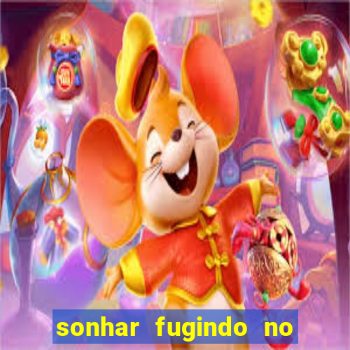 sonhar fugindo no jogo do bicho