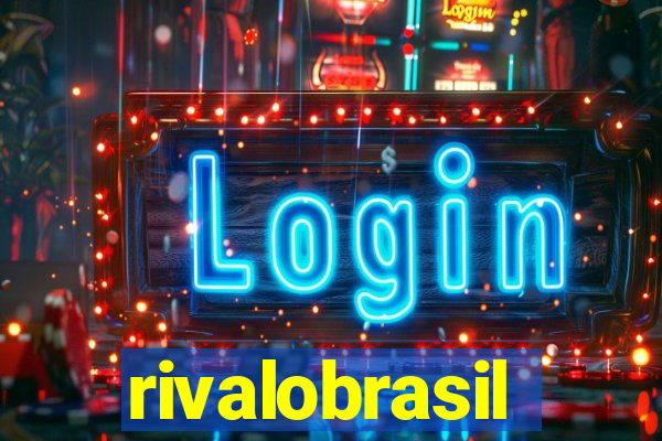 rivalobrasil