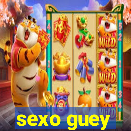 sexo guey