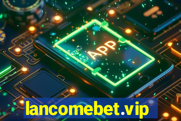 lancomebet.vip