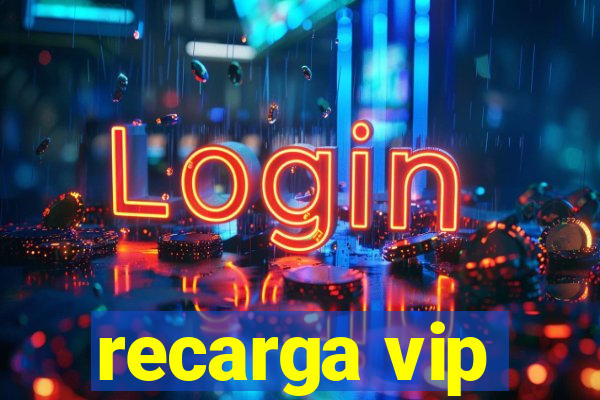 recarga vip