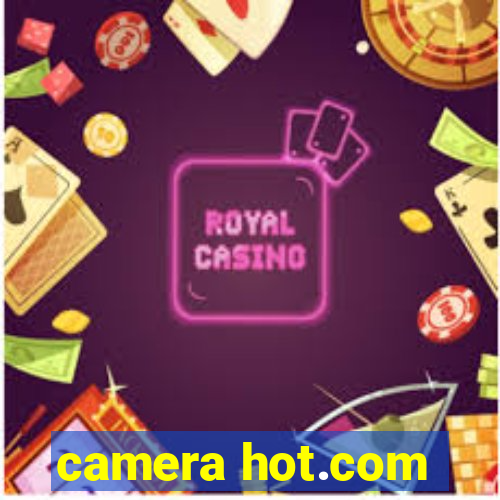 camera hot.com