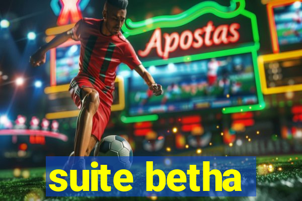 suite betha