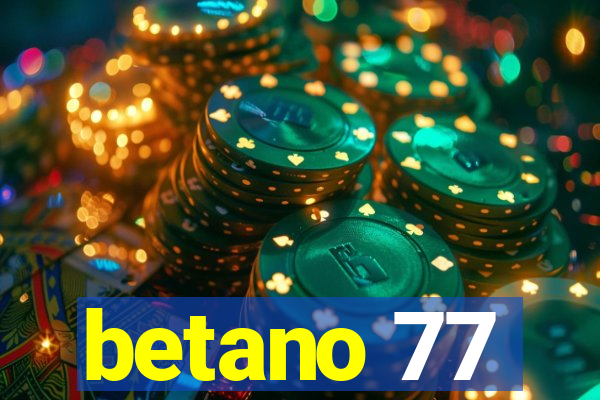 betano 77