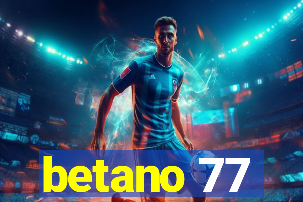 betano 77