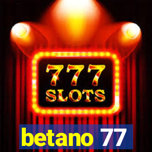 betano 77