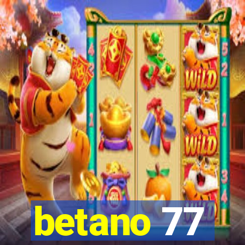 betano 77