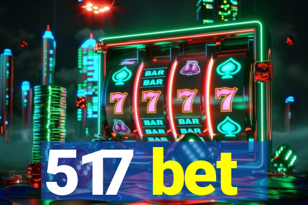 517 bet