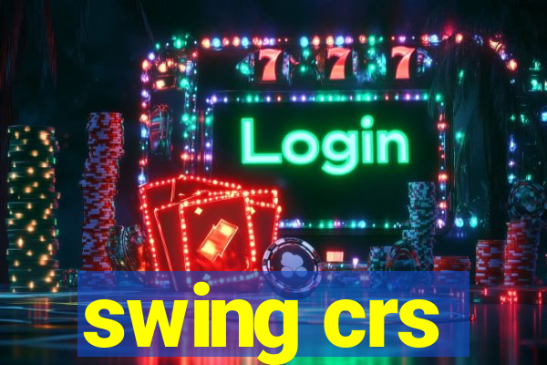 swing crs