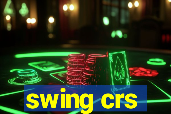 swing crs