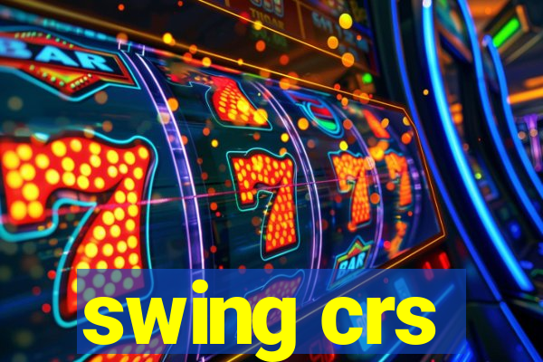 swing crs