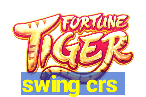 swing crs